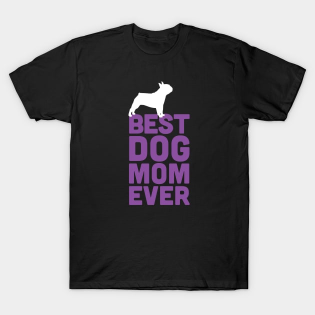 Best French Bulldog Mom Ever - Purple Dog Lover Gift T-Shirt by Elsie Bee Designs